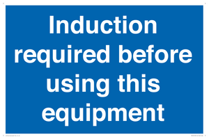 Induction required before using this equipment